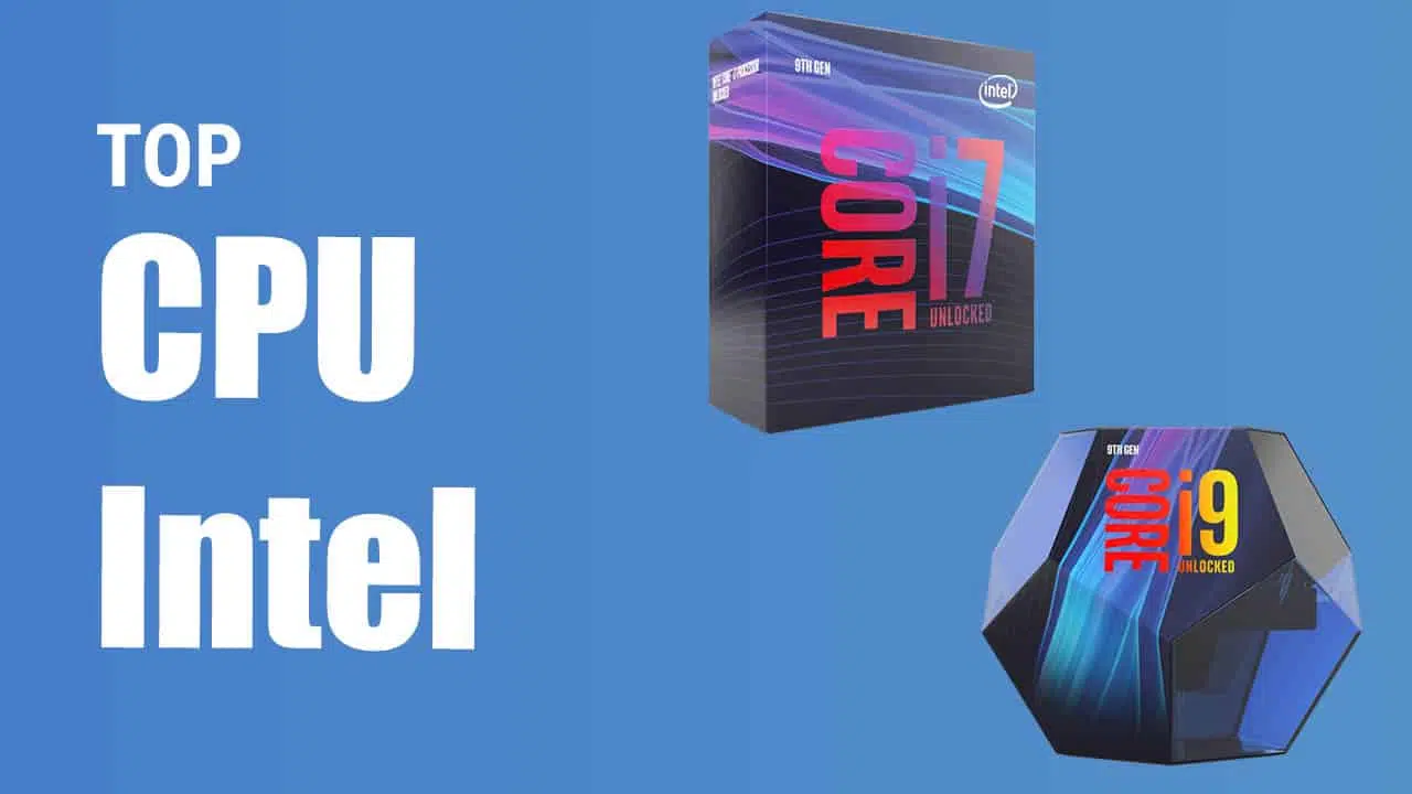 Quel est le meilleur processeur Intel ?